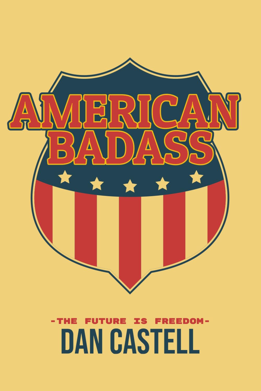 American Badass: The Future is Freedom