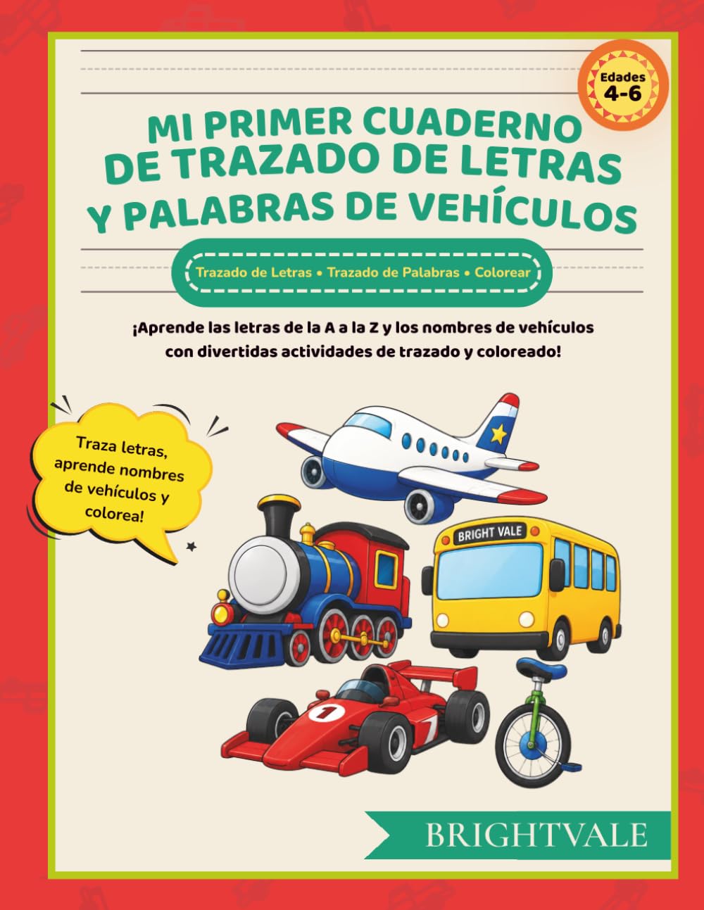 Mi Primer Cuaderno de Trazado de Letras y Palabras de Vehículos: ¡Descubre vehículos, letras y aprendizaje temprano del español a través de divertidas ... trazar y colorear!