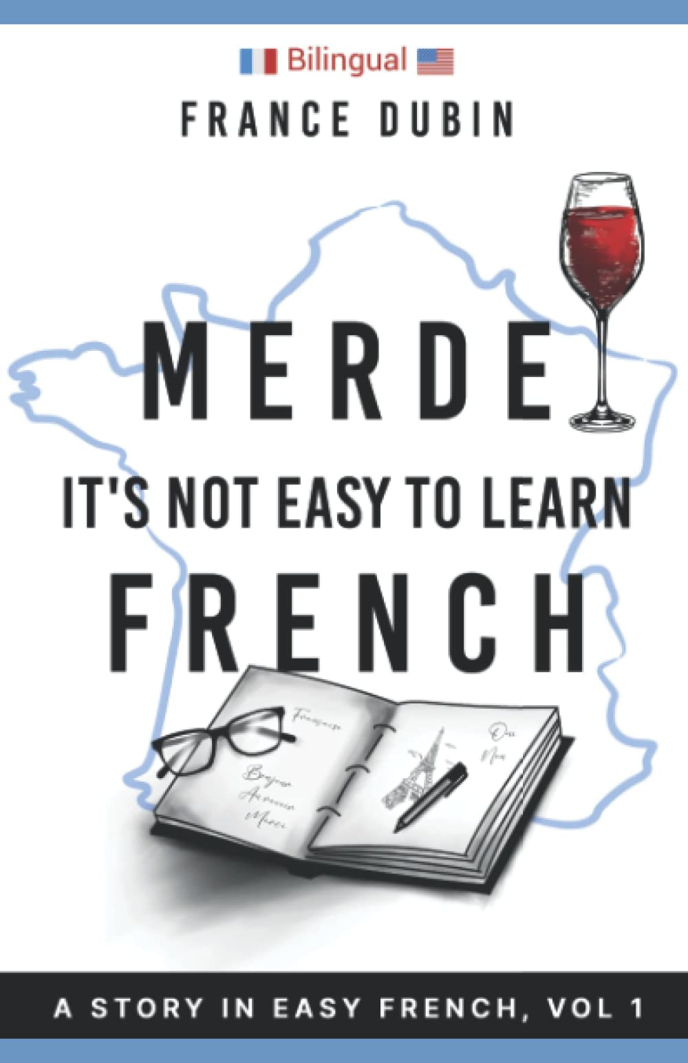Merde, It's Not Easy to Learn French: A Story In Easy French with Translation Volume 1 (The Merde Trilogy) Paperback – January 26, 2019