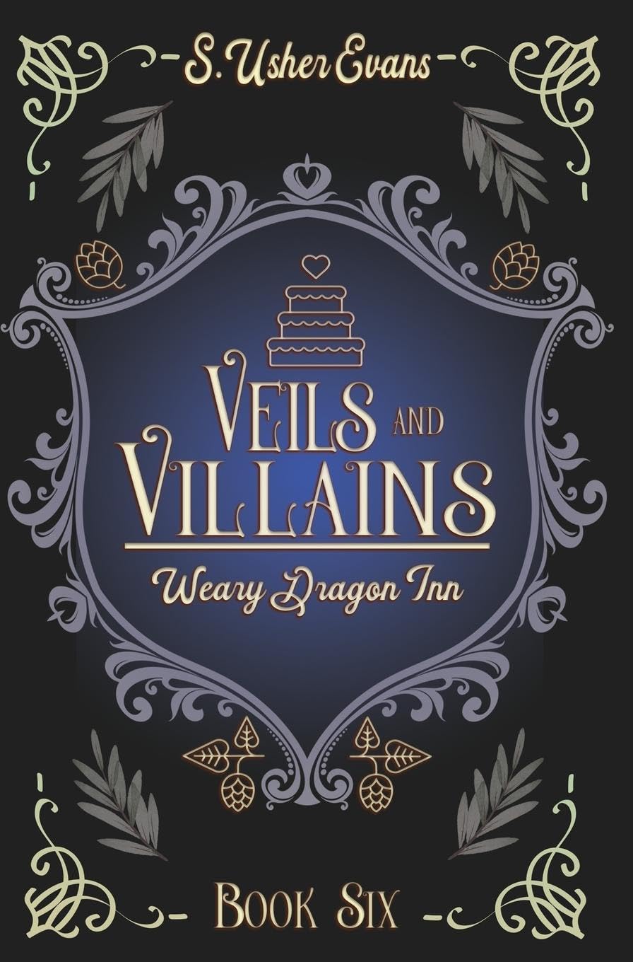 Veils and Villains: A Cozy Fantasy Novel (6) (The Weary Dragon Inn)