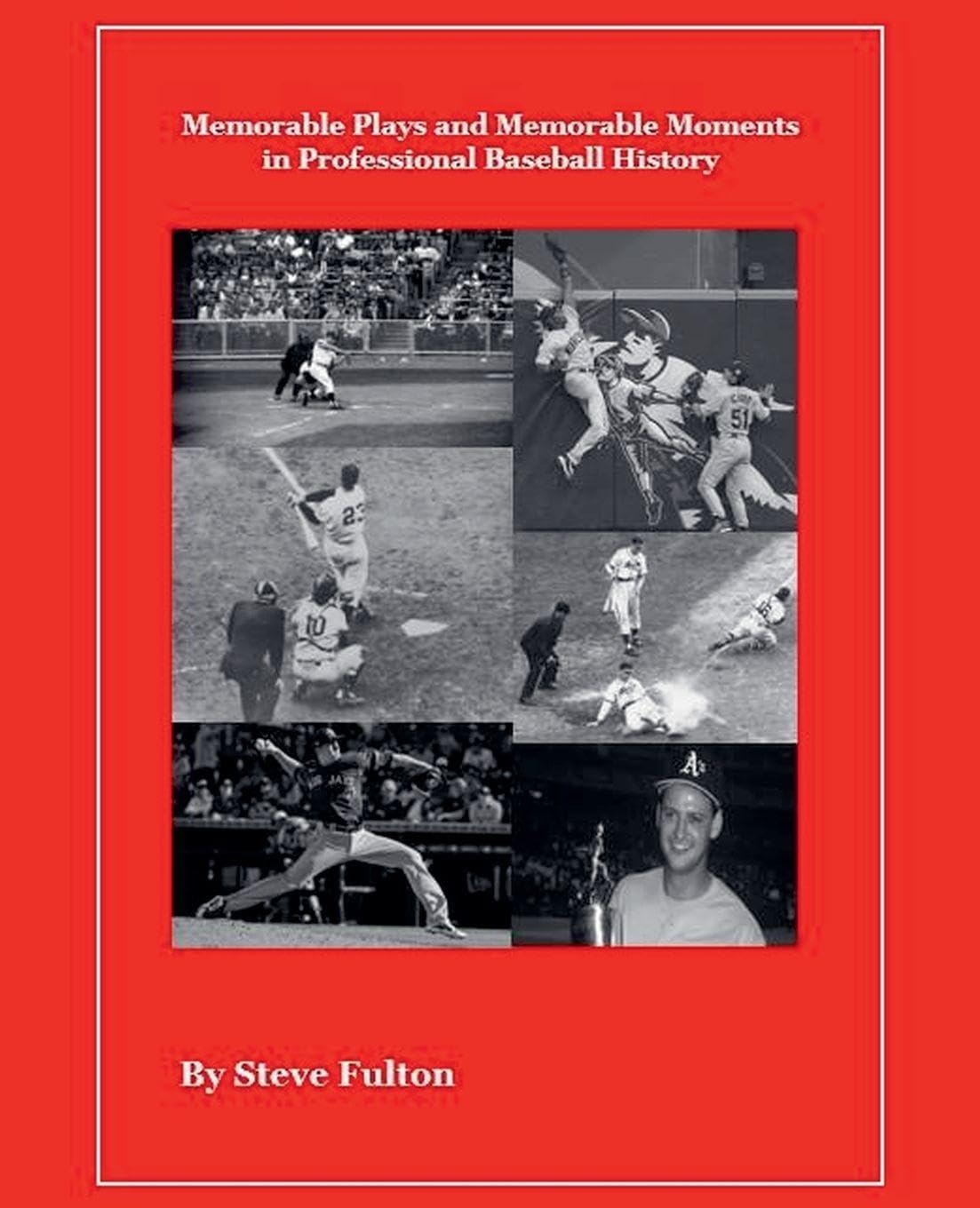 Memorable Plays and Memorable Moments in Professional Baseball History
