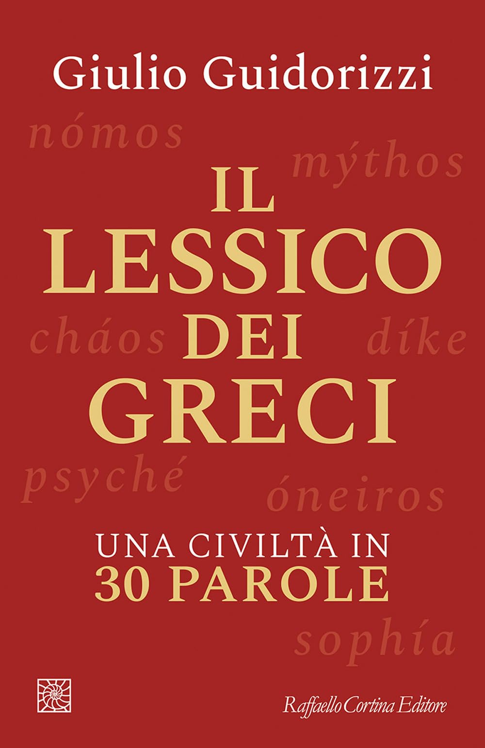 Il Lessico Dei Greci. Una Civiltà In 30 Parole - 4