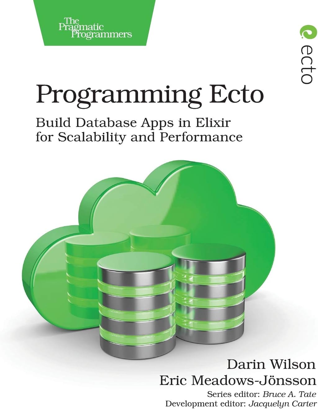 Programming Ecto: Build Database Apps in Elixir for Scalability and Performance