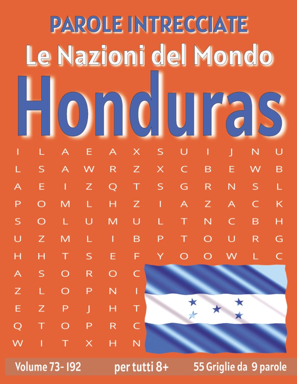 Honduras - Parole Intrecciate: Passatempo senza schermo per relax e concentrazione (Parole Intrecciate – Le Nazioni del Mondo - Giochi educativi per ... e parole da ogni angolo del pianeta)