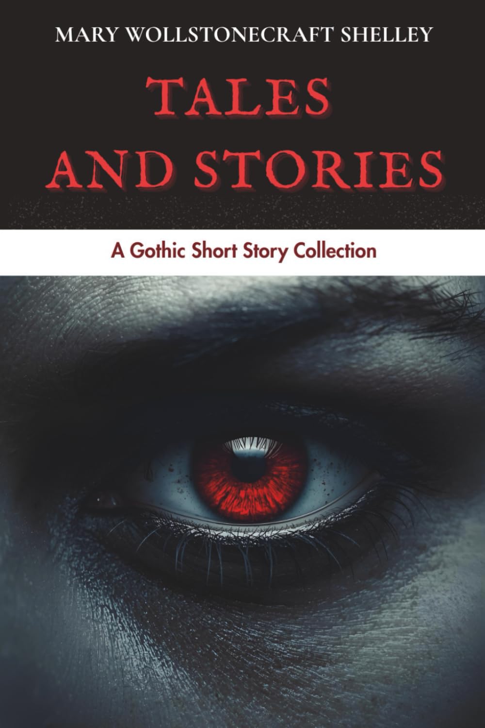 Tales and Stories: A Gothic Short Story Collection