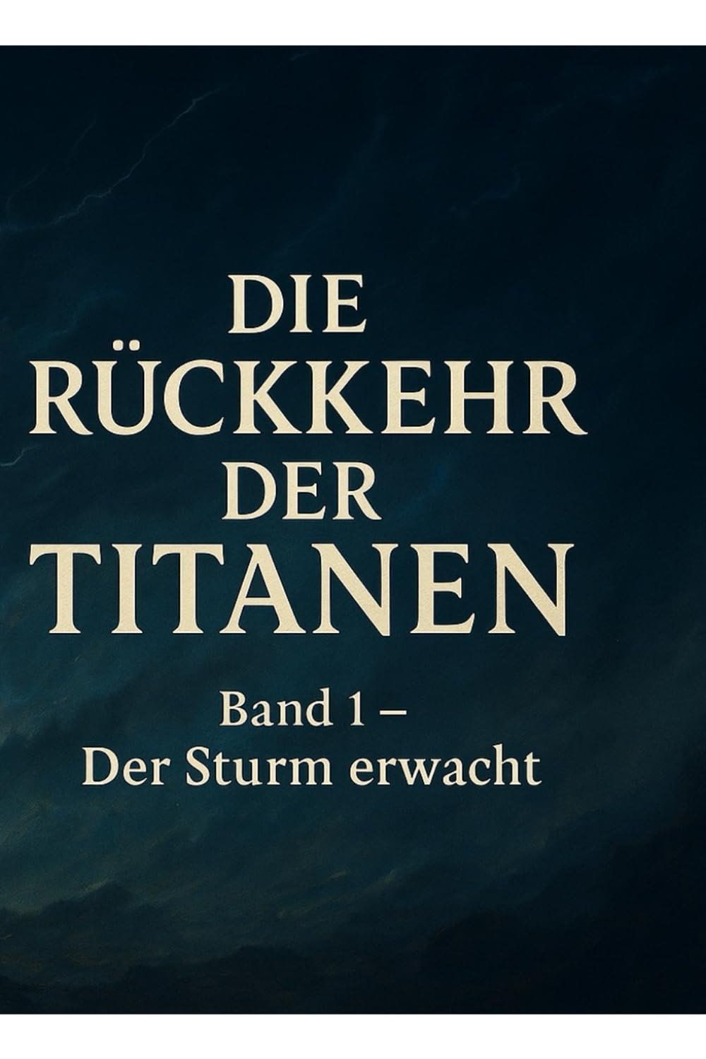 Die Rückkehr der Titanen: Der Sturm erwacht