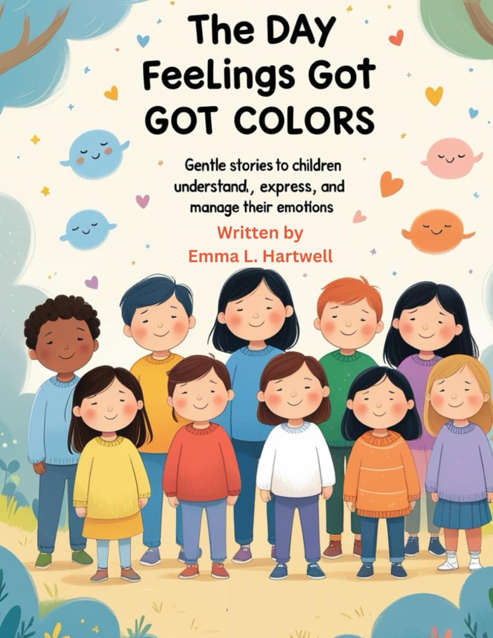 The Day Feelings Got Colors: Gentle Stories to Help Children Understand, Express, and Manage Their Emotions