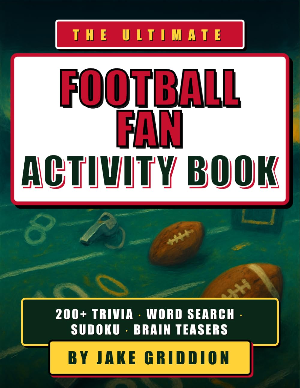 The Ultimate Football Fan Activity Book