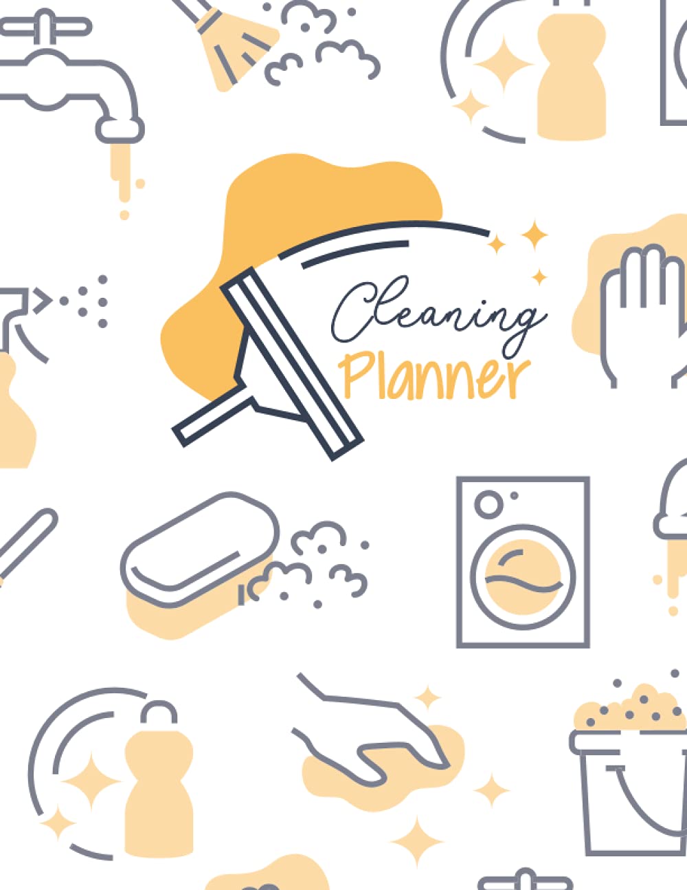 Cleaning Planner: Weekly Cleaning Checklist / Weekly House Cleaning Planner and Organizer / Plan out Household Chores with Checklists and To-Do Lists.