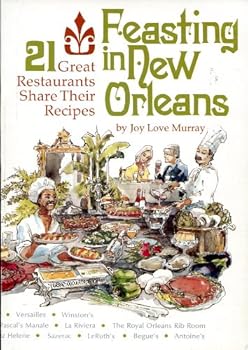 Paperback FEASTING IN NEW ORLEAN: 21 GREAT RESTAURANTS SHARE THEIR RECIPES Book