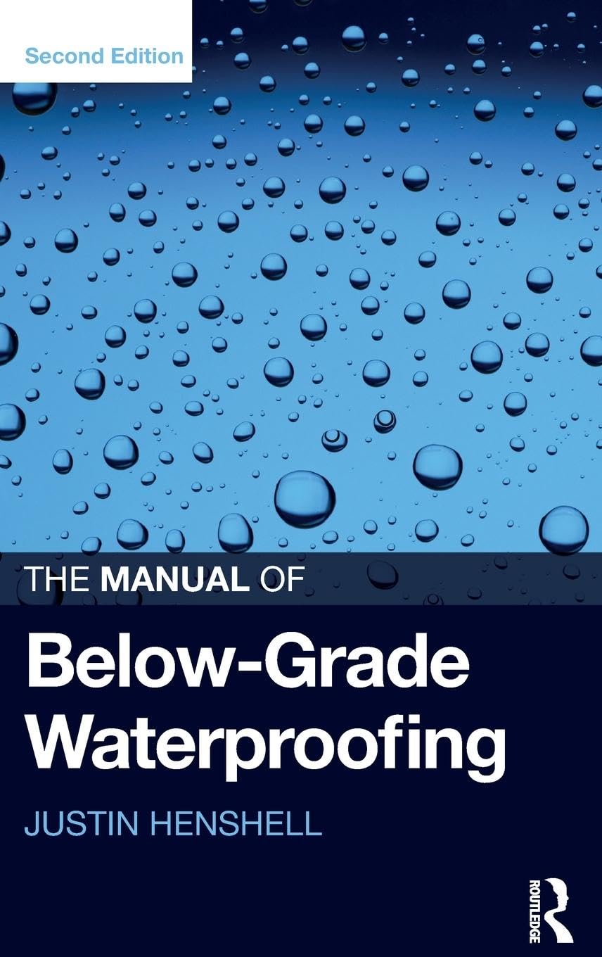 The Manual of Below-Grade Waterproofing 2nd Edition