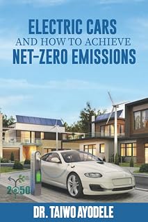 ELECTRIC CARS AND HOW TO ACHIEVE NET-ZERO EMISSIONS