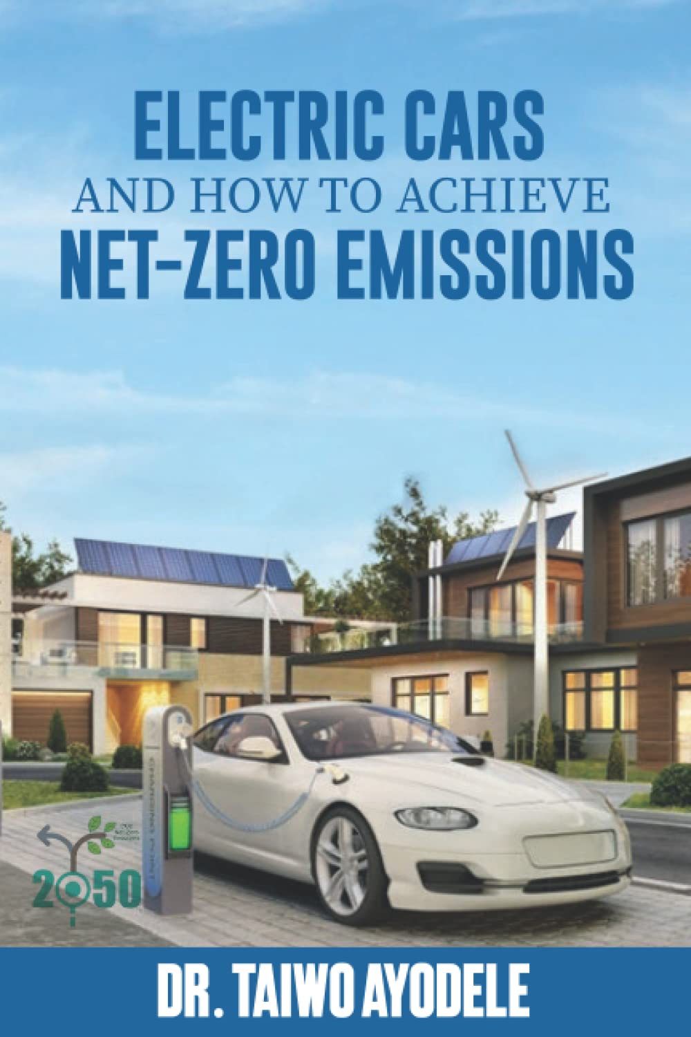 ELECTRIC CARS AND HOW TO ACHIEVE NET-ZERO EMISSIONS