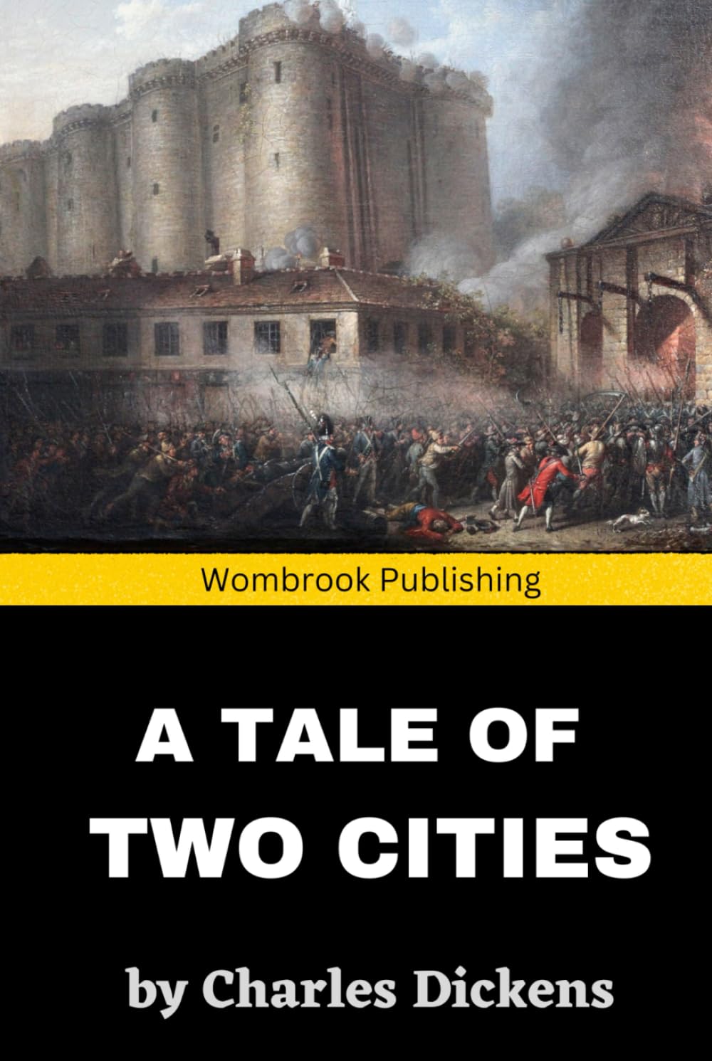 A Tale of Two Cities: A Story of Revolution, Sacrifice, and the Power of Redemption (Annotated)