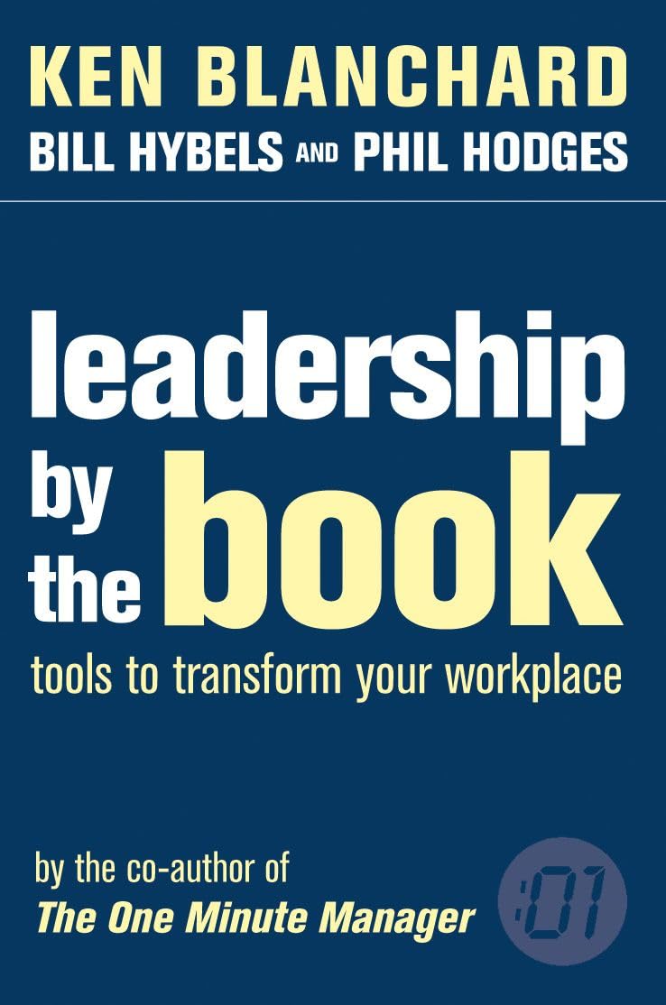 Leadership by the Book (Tools to Transform Your Workplace)
