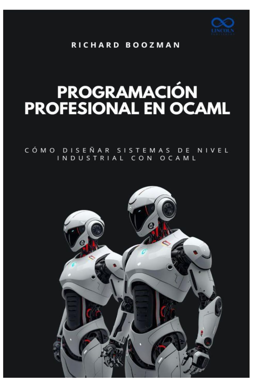 Programación profesional en OCaml: Cómo diseñar sistemas de nivel industrial con OCaml: 55 (Colección de Lenguajes de Próxima Generación)