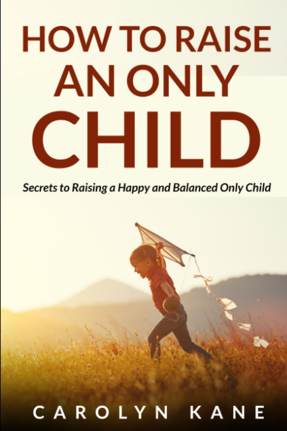 The Art of Raising an Only Child: Nurturing Confidence and Independence