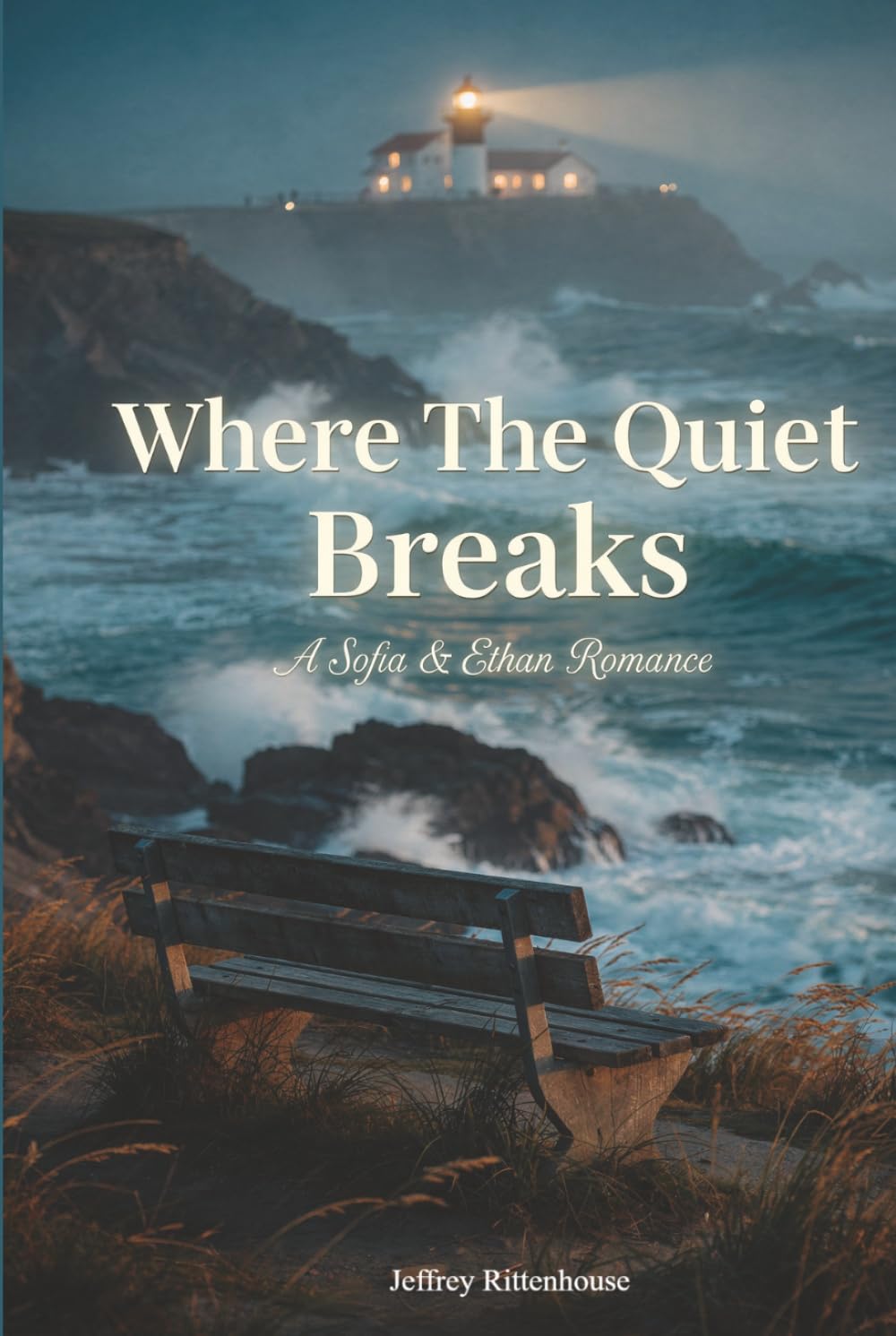 Where the Quiet Breaks: Book Three in The Sofia & Ethan Series (Sofia and Ethan Novel Series)