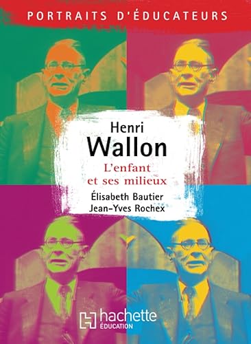 Henri Wallon - L'enfant et ses milieux
