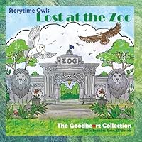 Storytime Owls: Lost At The Zoo 1953604463 Book Cover