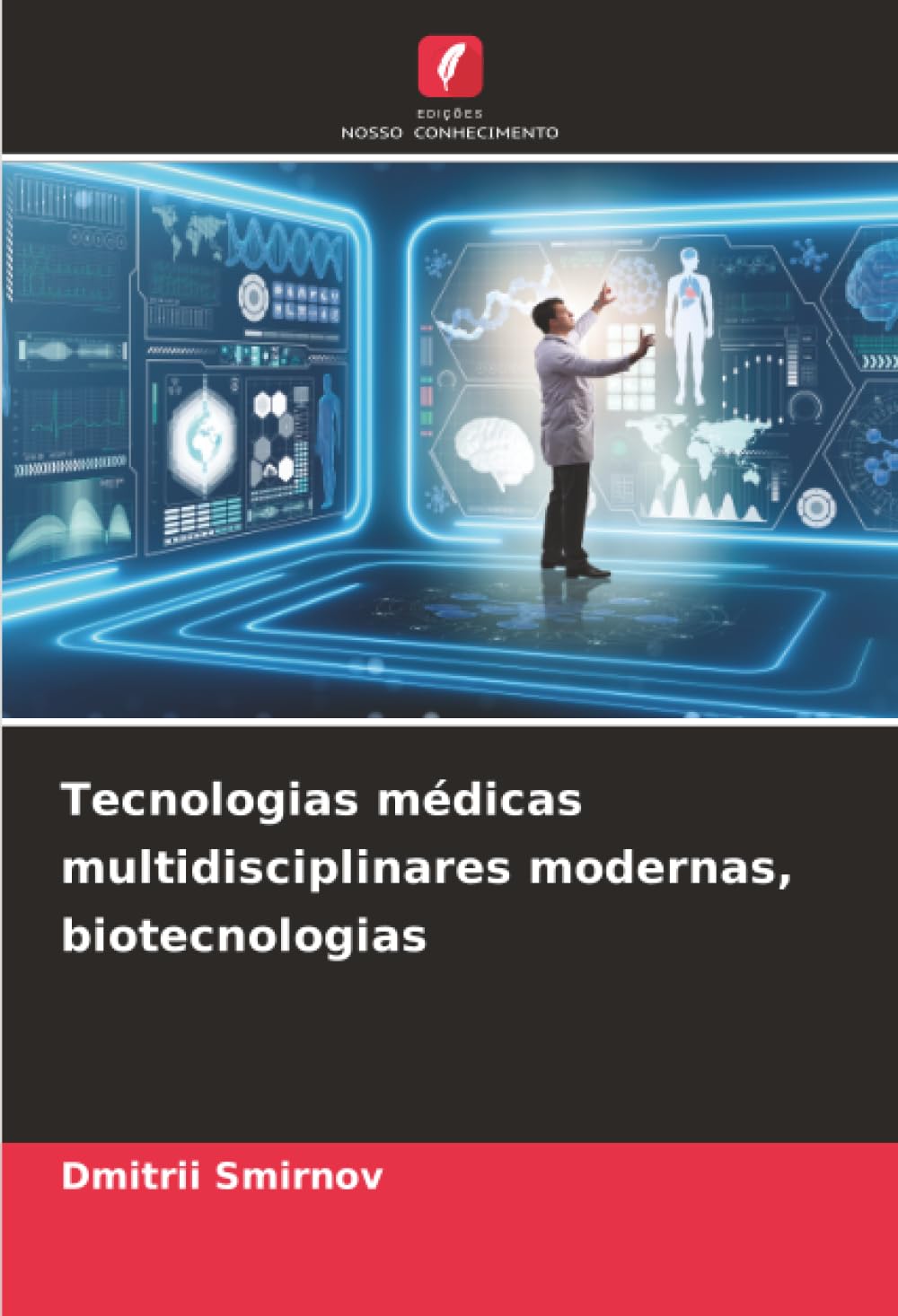 Tecnologias médicas multidisciplinares modernas, biotecnologias