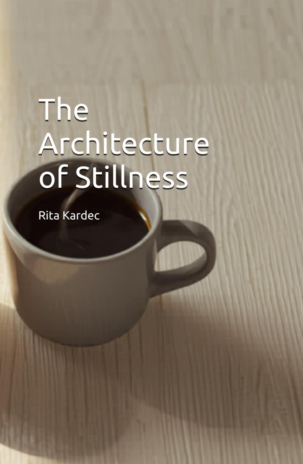 The Architecture of Stillness: A Novella (Sienna & Elara Series)