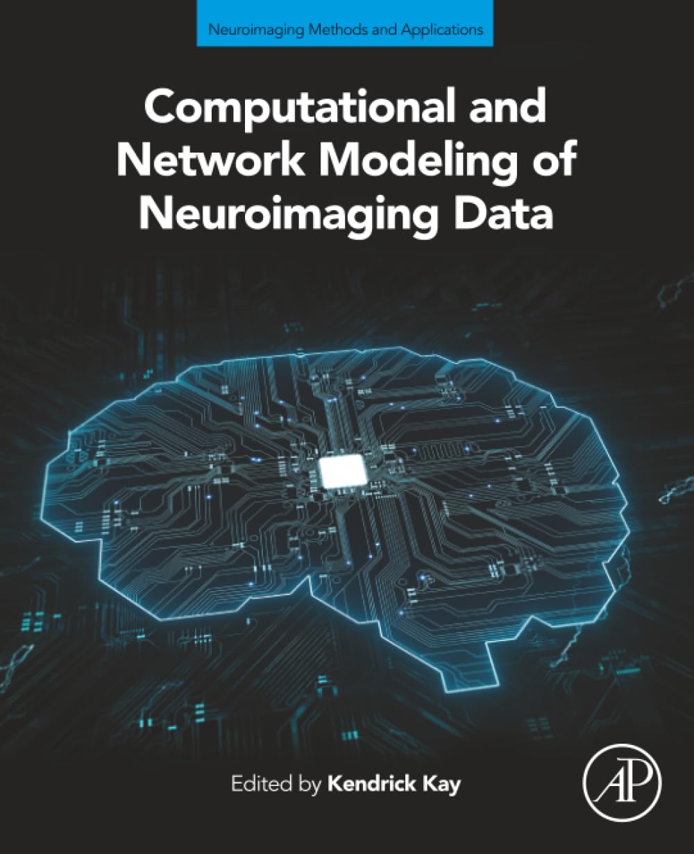 コンピュータ・IT Neuroimaging Methods and Applications Amazon | Computational and Network Modeling of Neuroimaging Data