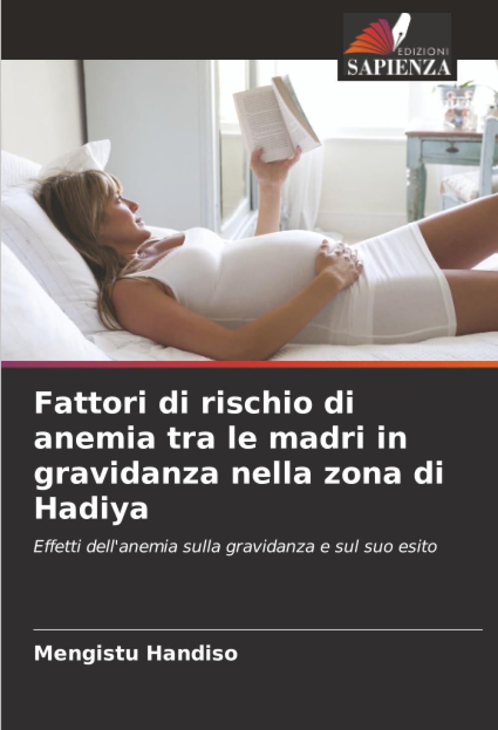 Fattori di rischio di anemia tra le madri in gravidanza nella zona di Hadiya: Effetti dell'anemia sulla gravidanza e sul suo esito