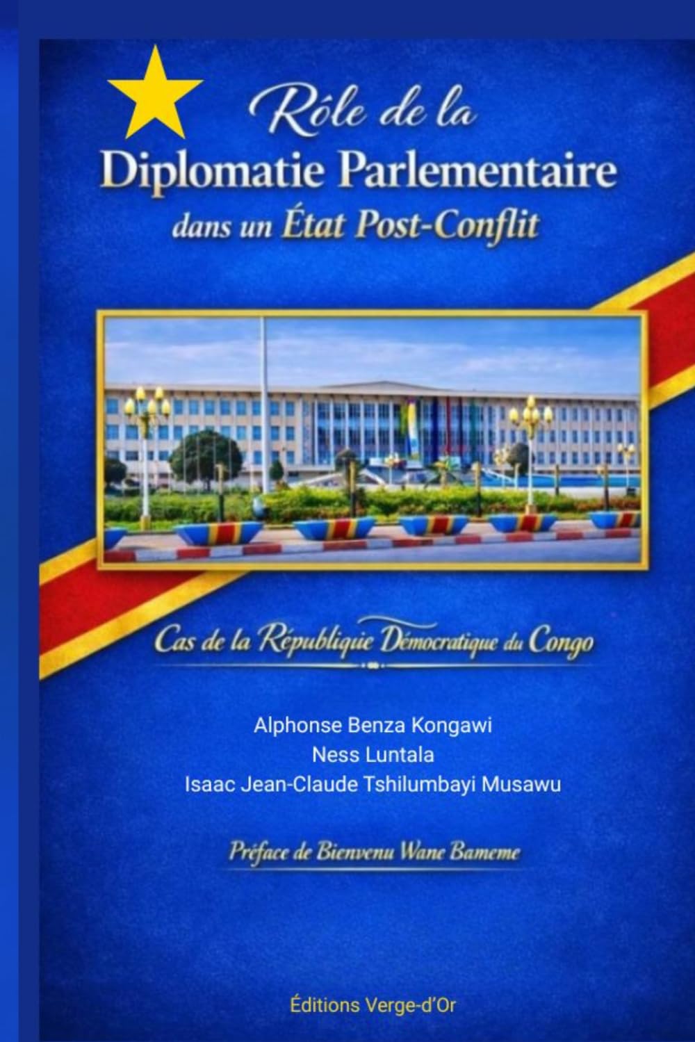 Rôle de la Diplomatie Parlementaire dans un État Post-Conflit: Cas de la République Démocratique du Congo