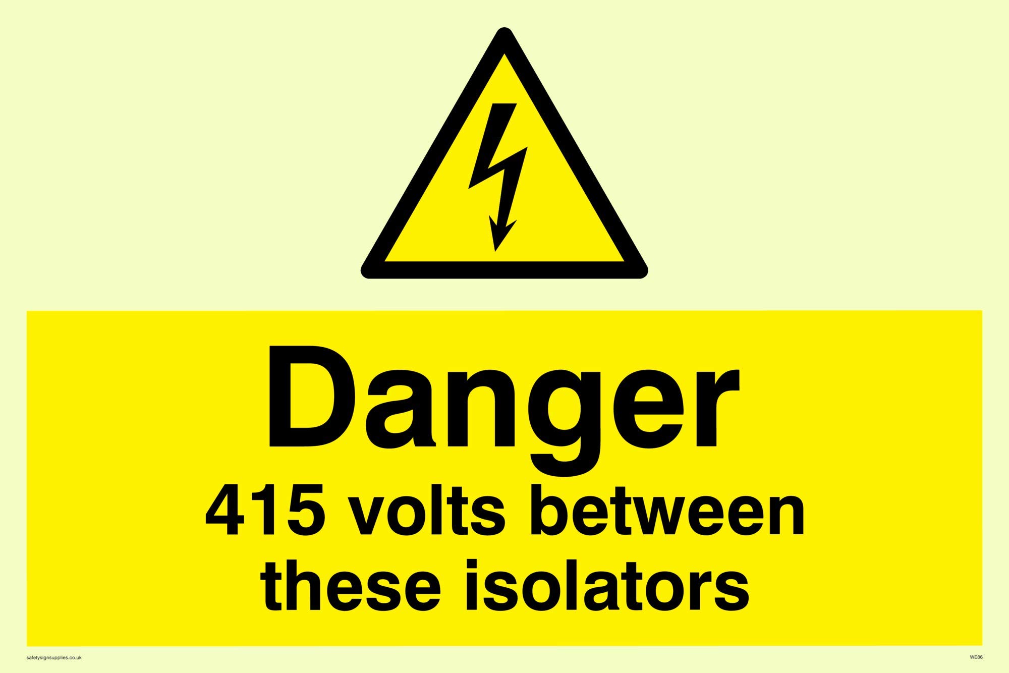 Viking Signs WE86-A4L-PV "Danger 415 Volts Between These Isolators" Sign, Photoluminescent Sticker, 200 mm H x 300 mm W