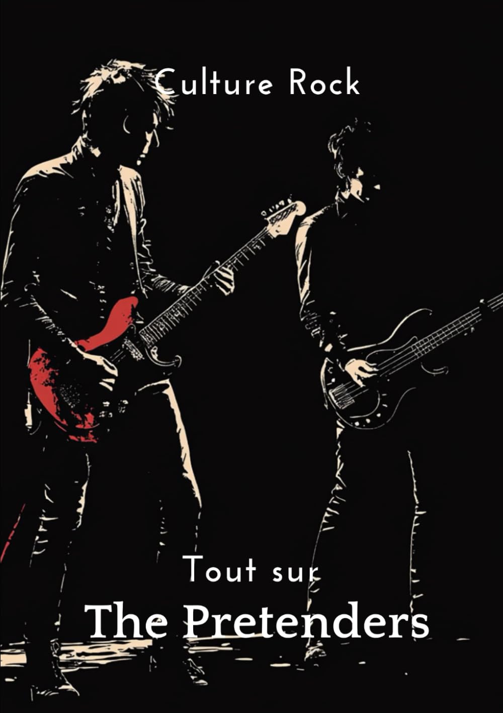 Tout sur The Pretenders (Culture Rock - Français)