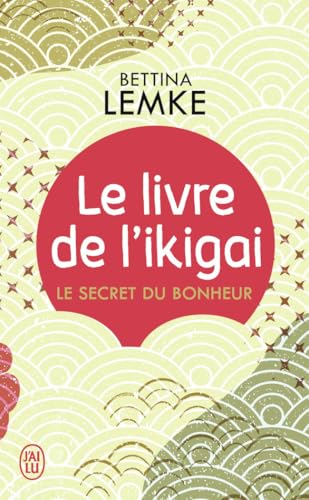 Le livre de l'ikigai: Le secret du bonheur