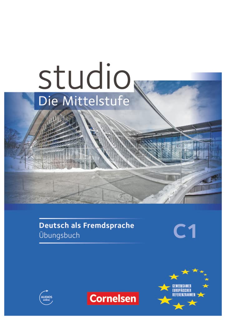 studio d - Die Mittelstufe: Arbeitsheft C1 mit Audio-CD: Mit Hörtexten des Übungsteils als MP3-Download