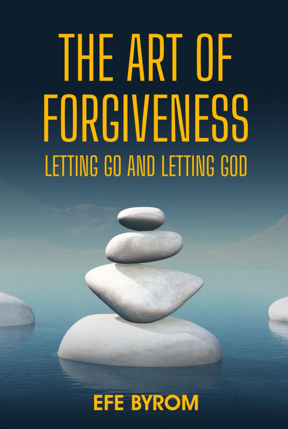 The Art of Forgiveness: Letting Go and Letting God