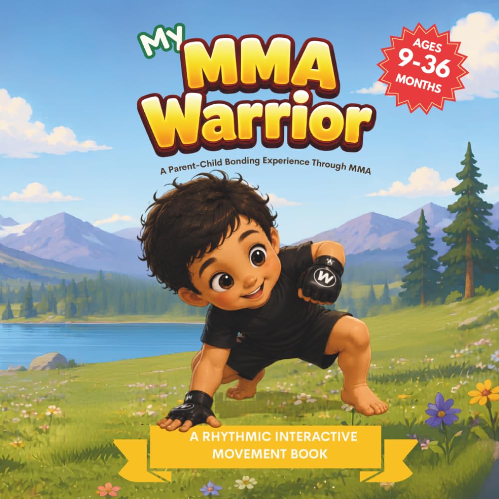My MMA Warrior (My Little Warriors Series): Roll, Strike, Move, and Play: A Gentle Introduction to MMA for Toddlers: 2