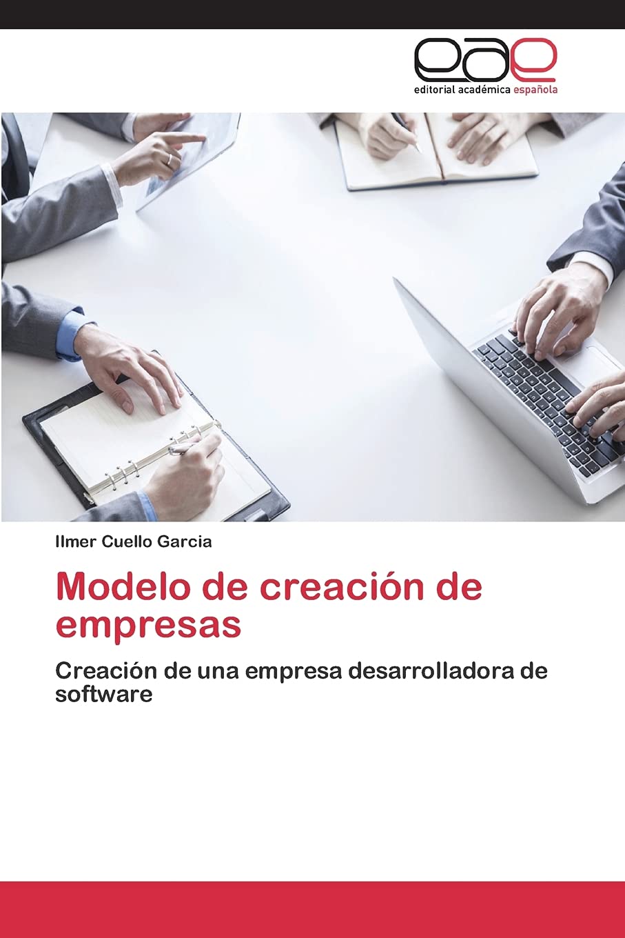 Modelo de creación de empresas: Creación de una empresa desarrolladora de software