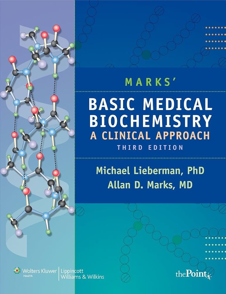 Marks' Basic Medical Biochemistry: A Clinical Approach