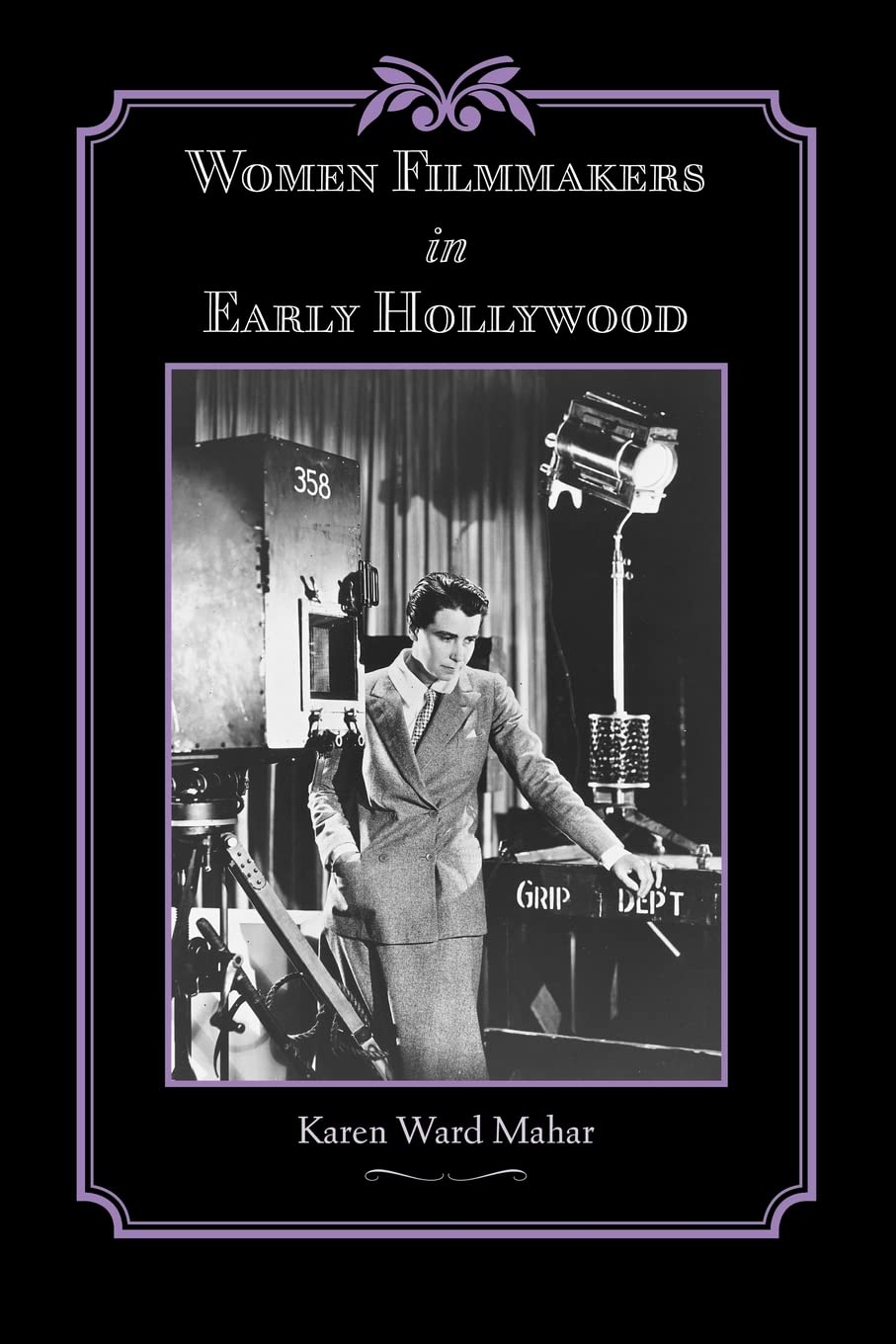 Women Filmmakers in Early Hollywood (Studies in Industry and Society)