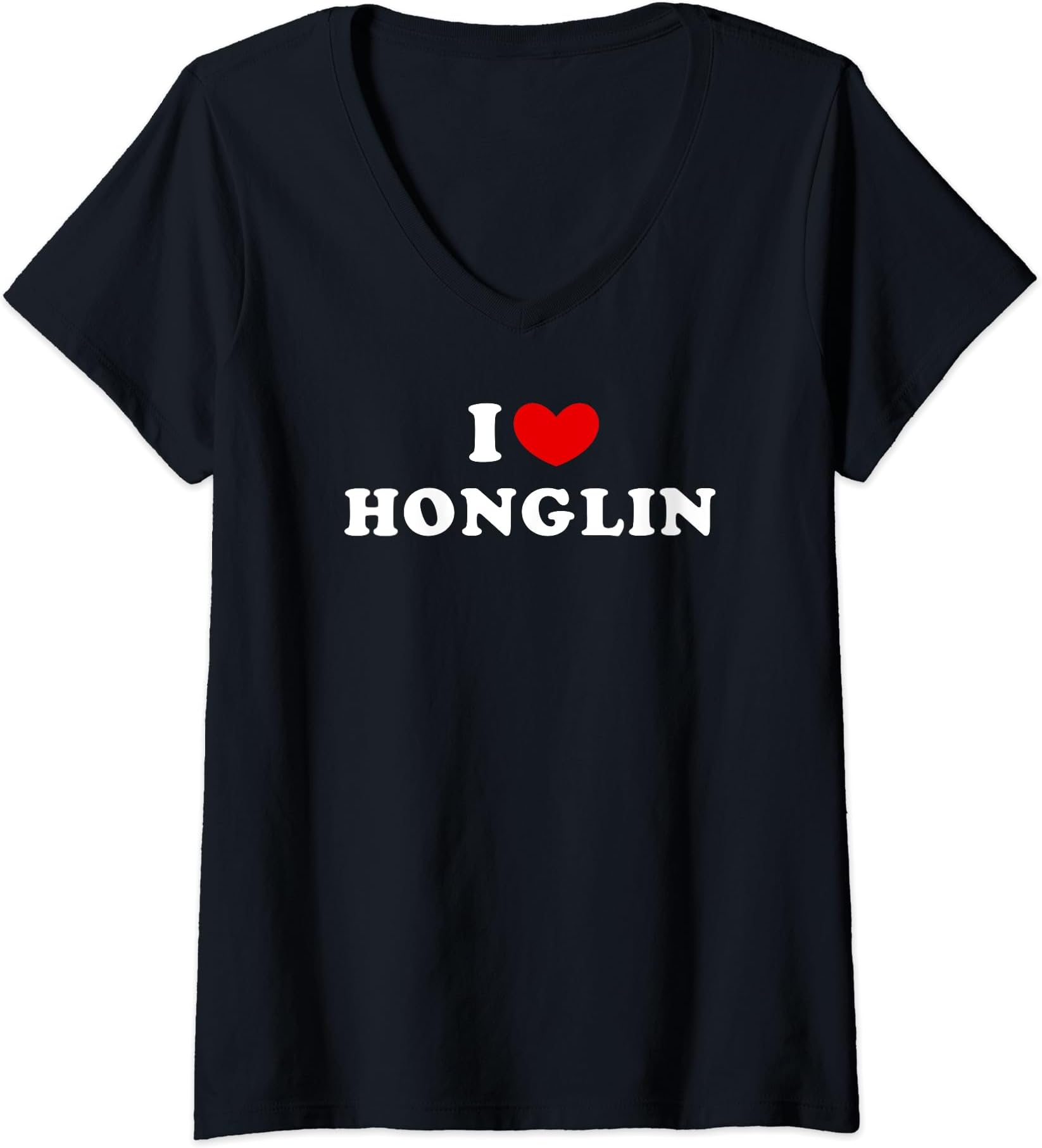 Womens I Love Honglin, I Heart Honglin V-Neck T-Shirt