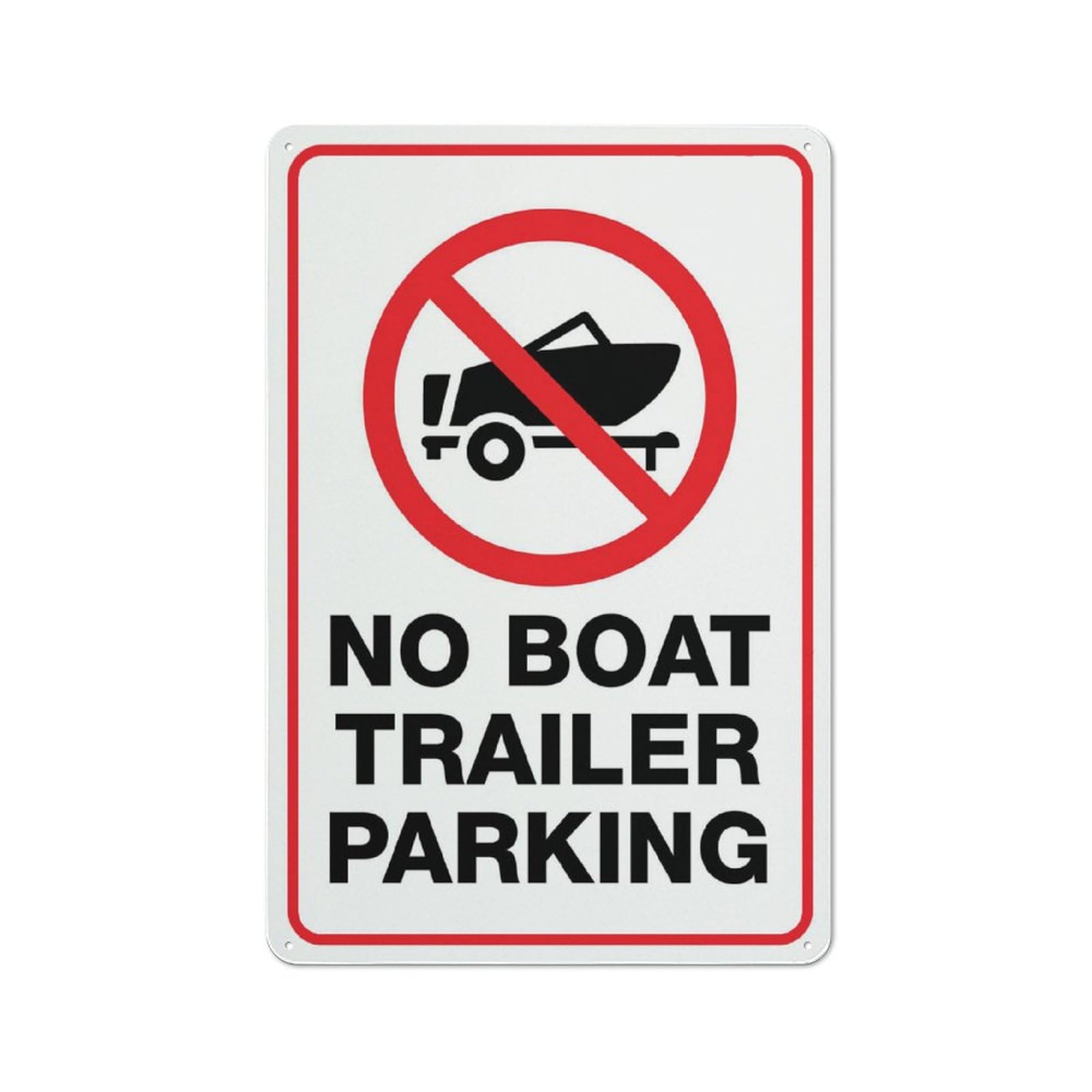 No Boat Trailer Parking Sign, 8x12 Inch Rust-Free Aluminum Outdoor Metal Tin Sign for Home, Business, Yard