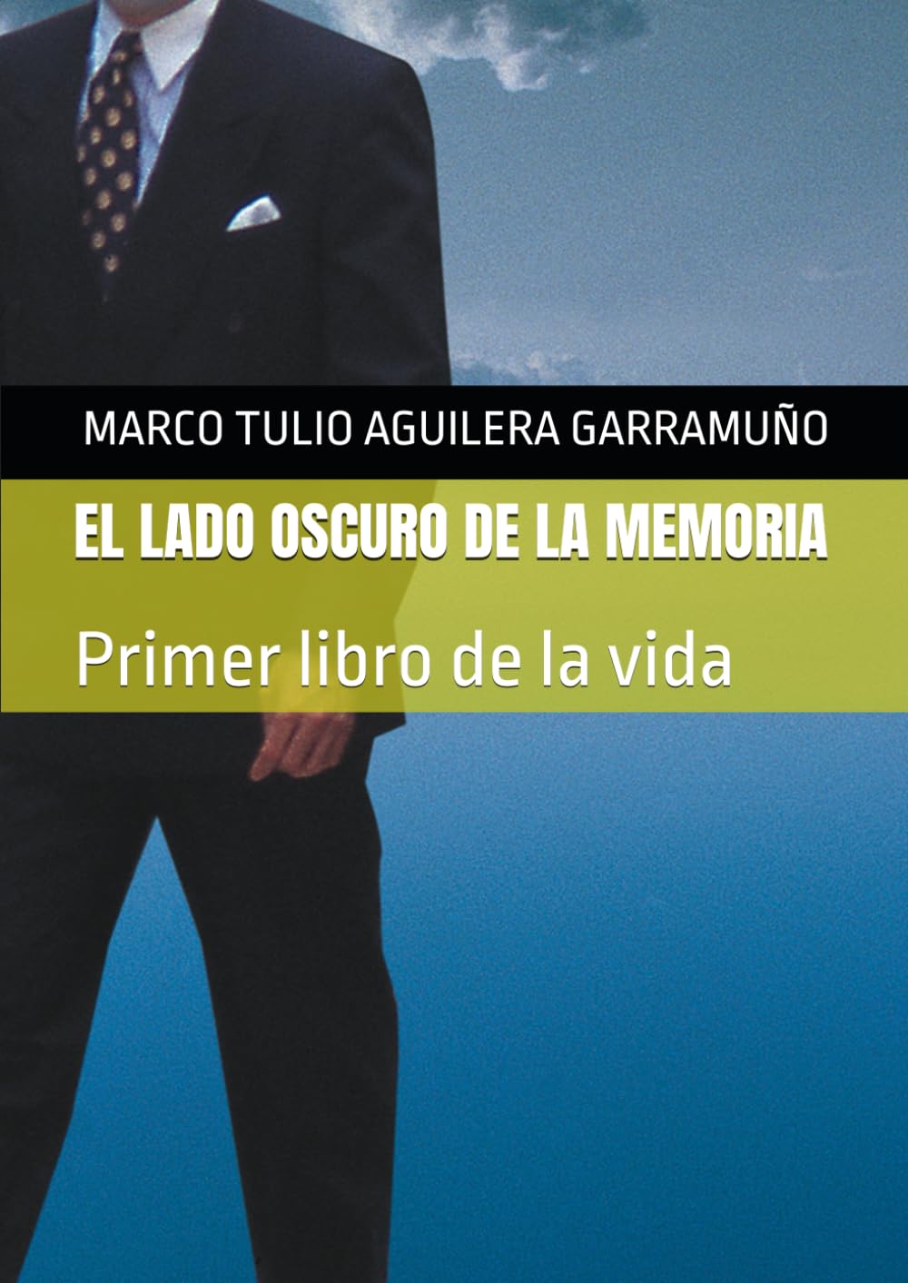 EL LADO OSCURO DE LA MEMORIA: Primer Libro de la vida