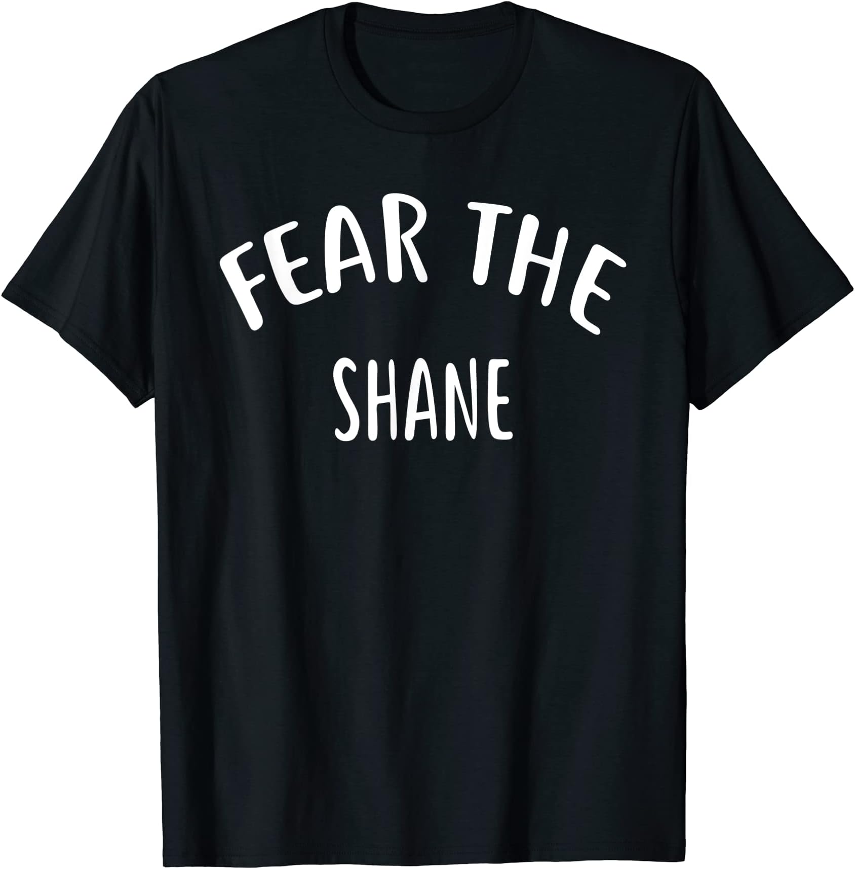 Fear The SHANE T-Shirt Name T-Shirt