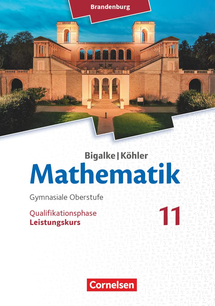 Bigalke/Köhler: Mathematik - Brandenburg - Ausgabe 2019 - 11. Schuljahr: Leistungskurs - Schulbuch