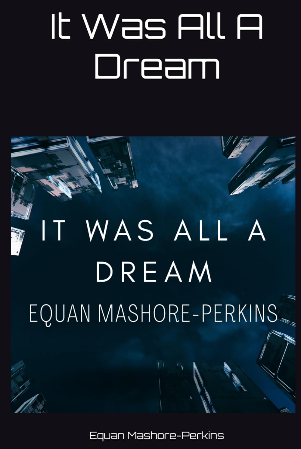 It Was All A Dream