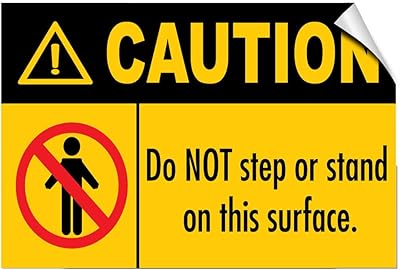 Caution Do Not Step Or Stand On This Surface Hazard Label Decal Sticker 10 Inches X 7 Inches