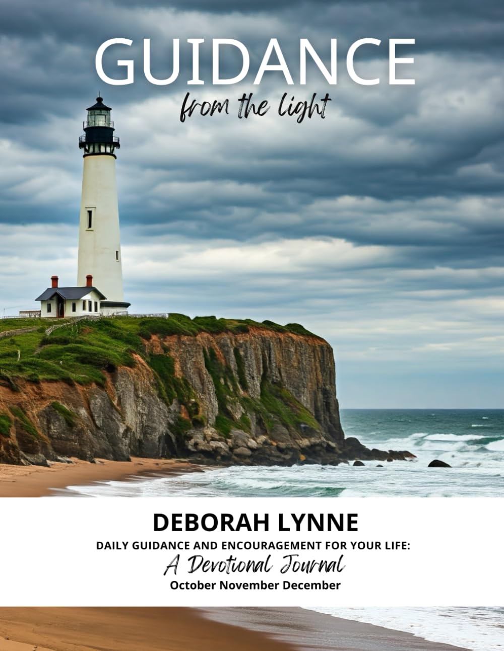 Guidance From The Light: A Devotional Journal for the Fourth Quarter