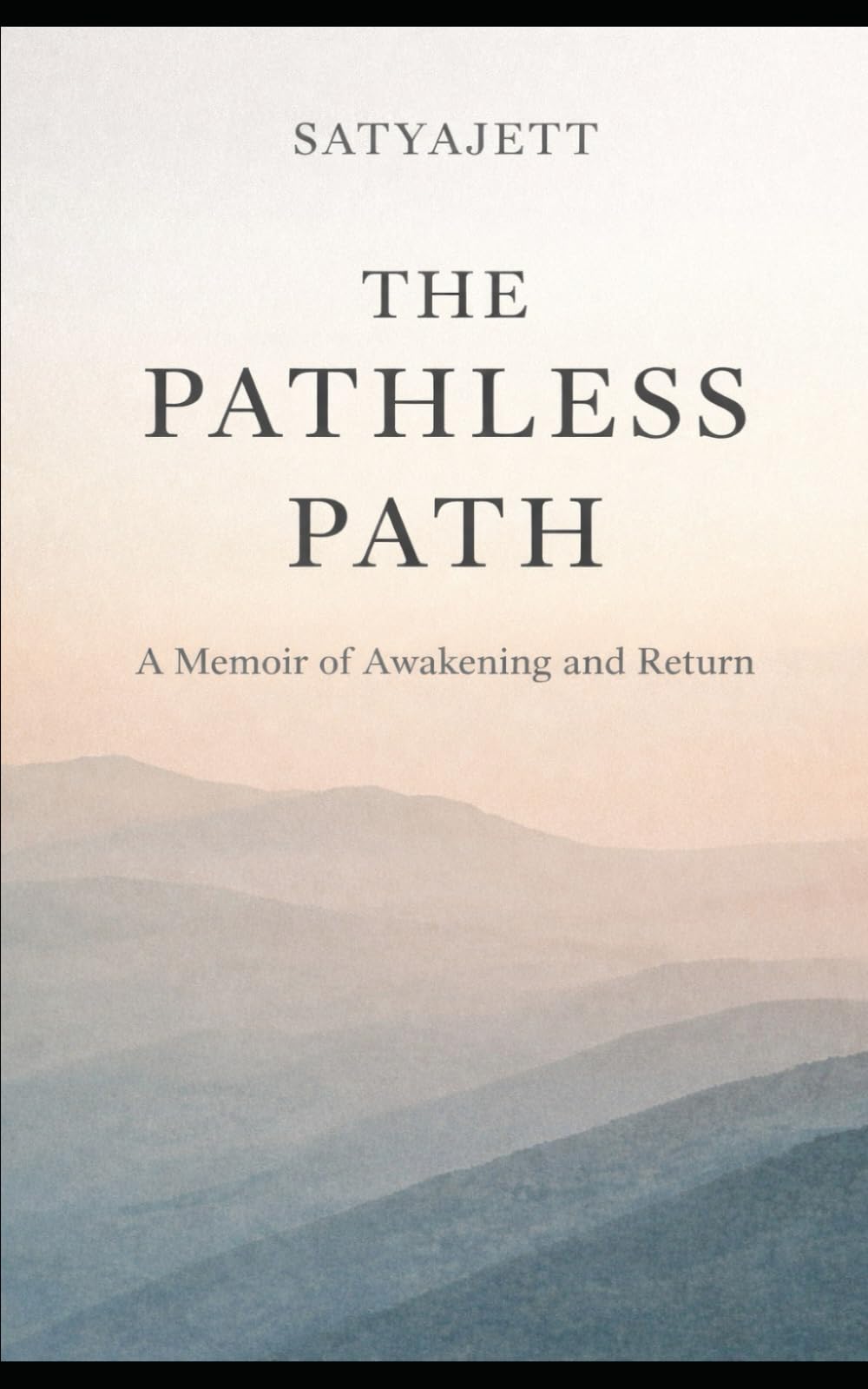 The Pathless Path: A Memoir of Awakening and Return