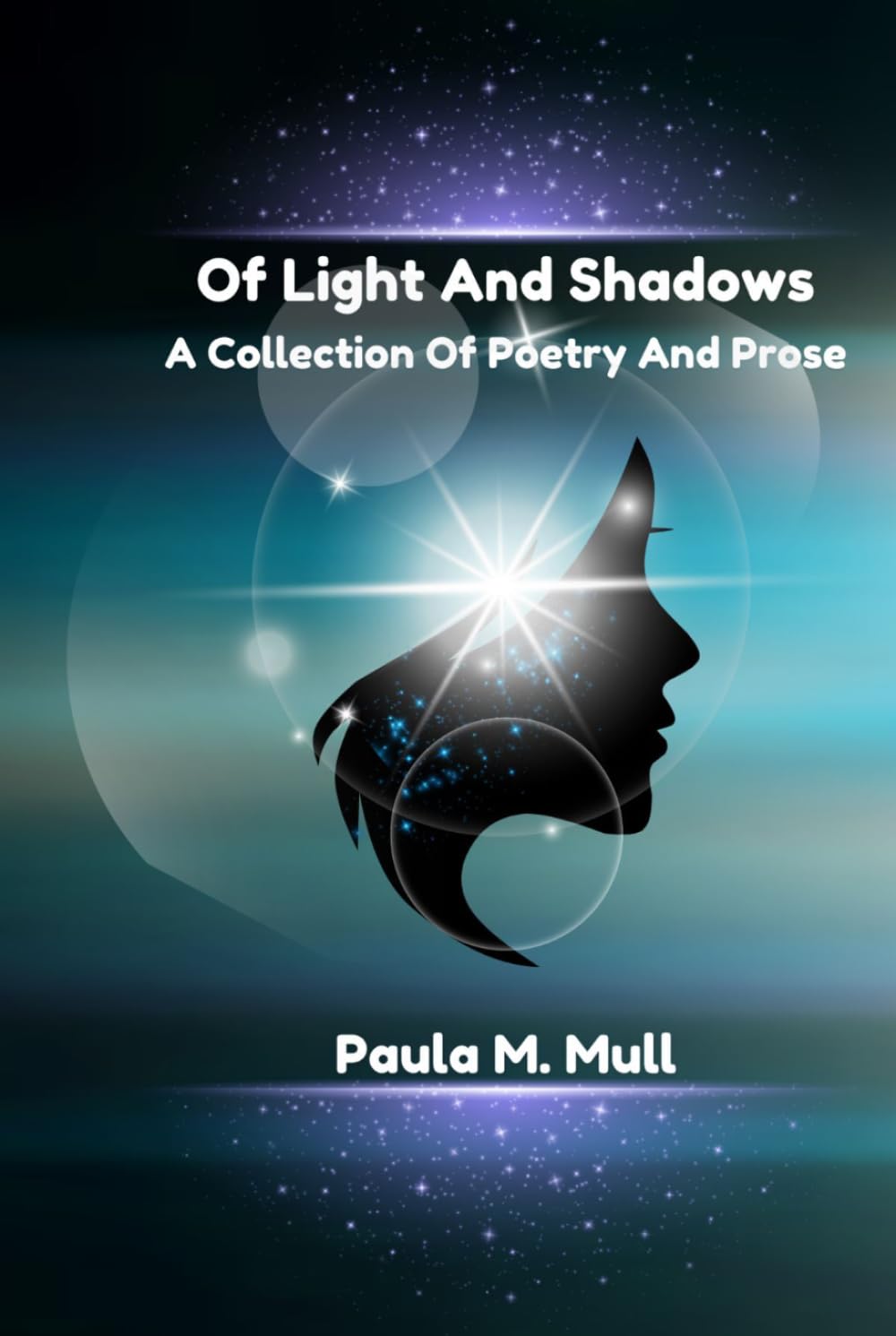 Of Light And Shadows: A Collection Of Poetry And Prose