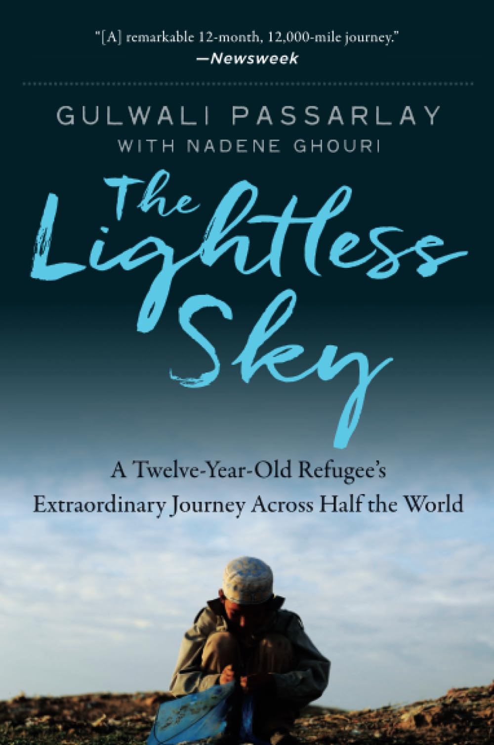 The Lightless Sky: A Twelve-Year-Old Refugee's Extraordinary Journey Across Half the World – A Gripping Immigration Memoir of Hope and Resilience