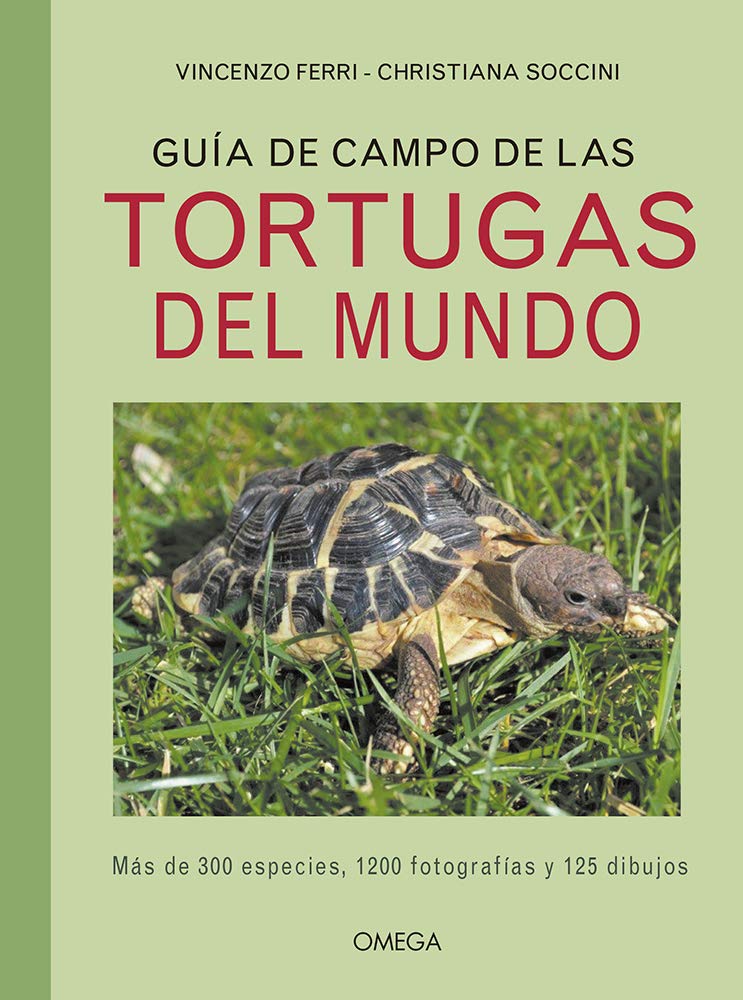 GUIA DE CAMPO DE LAS TORTUGAS DEL MUNDO: 20 (GUIAS DEL NATURALISTA)